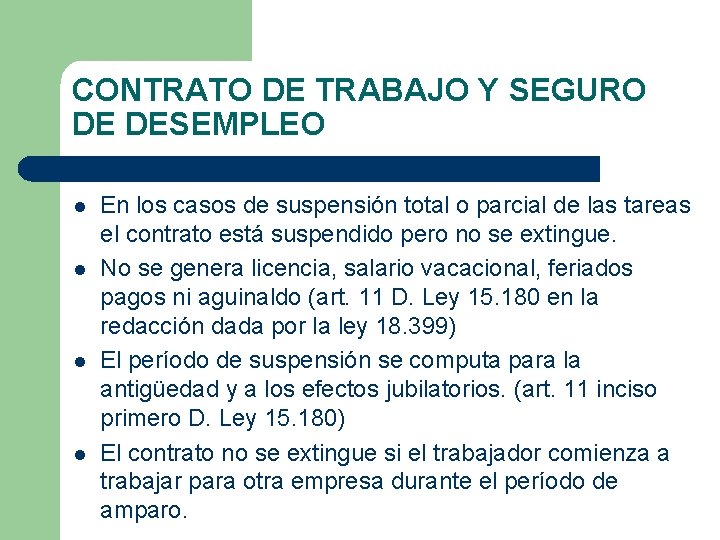 CONTRATO DE TRABAJO Y SEGURO DE DESEMPLEO l l En los casos de suspensión