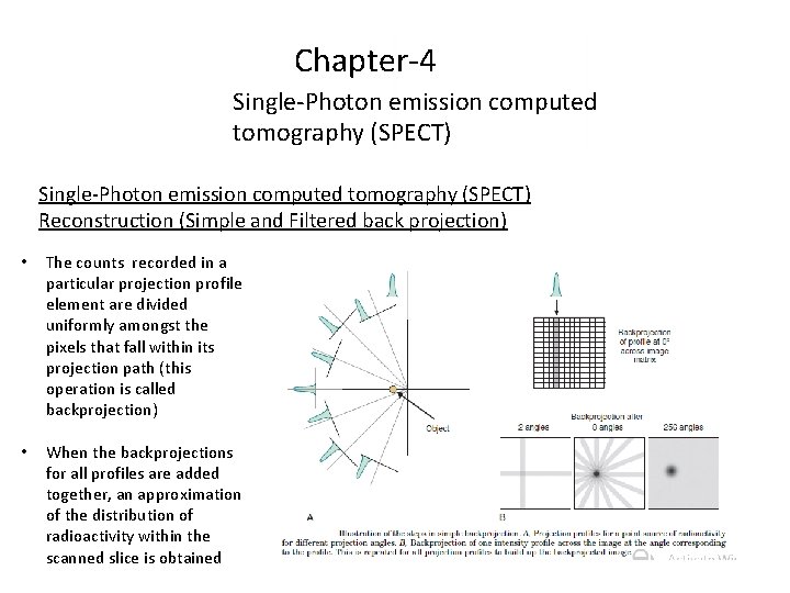 Chapter-4 Single-Photon emission computed tomography (SPECT) Reconstruction (Simple and Filtered back projection) • The