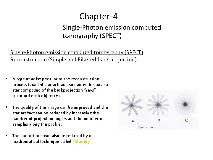 Chapter-4 Single-Photon emission computed tomography (SPECT) Reconstruction (Simple and Filtered back projection) • A
