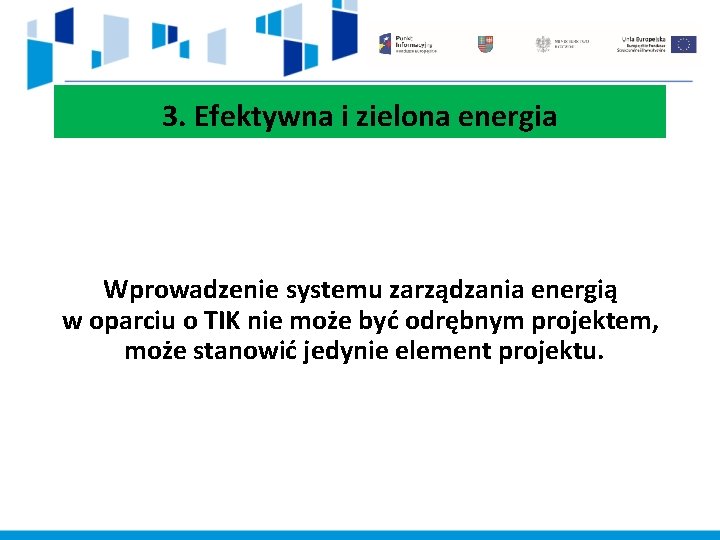 3. Efektywna i zielona energia Wprowadzenie systemu zarządzania energią w oparciu o TIK nie