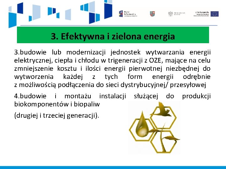 3. Efektywna i zielona energia 3. budowie lub modernizacji jednostek wytwarzania energii elektrycznej, ciepła