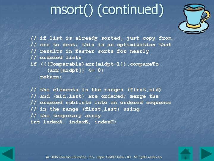 msort() (continued) // // if if list is already sorted, just copy from src