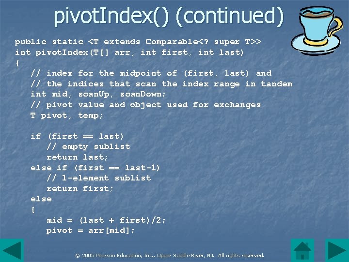 pivot. Index() (continued) public static <T extends Comparable<? super T>> int pivot. Index(T[] arr,