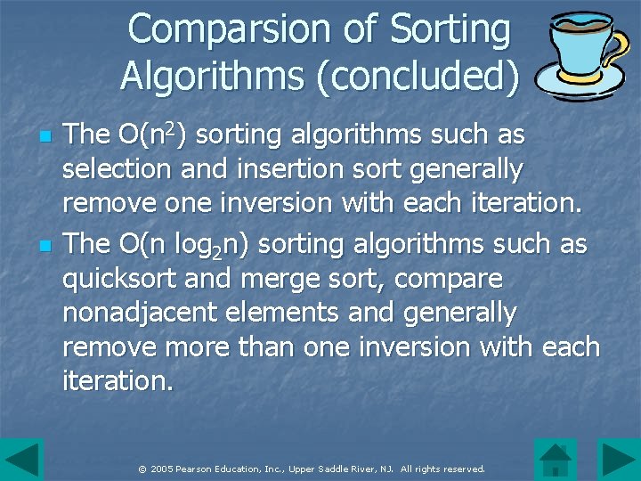 Comparsion of Sorting Algorithms (concluded) n n The O(n 2) sorting algorithms such as