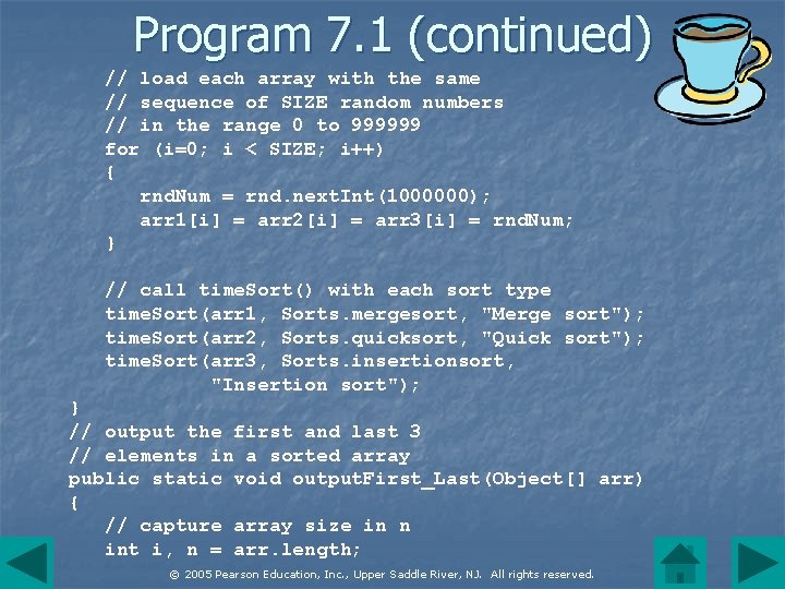 Program 7. 1 (continued) // load each array with the same // sequence of