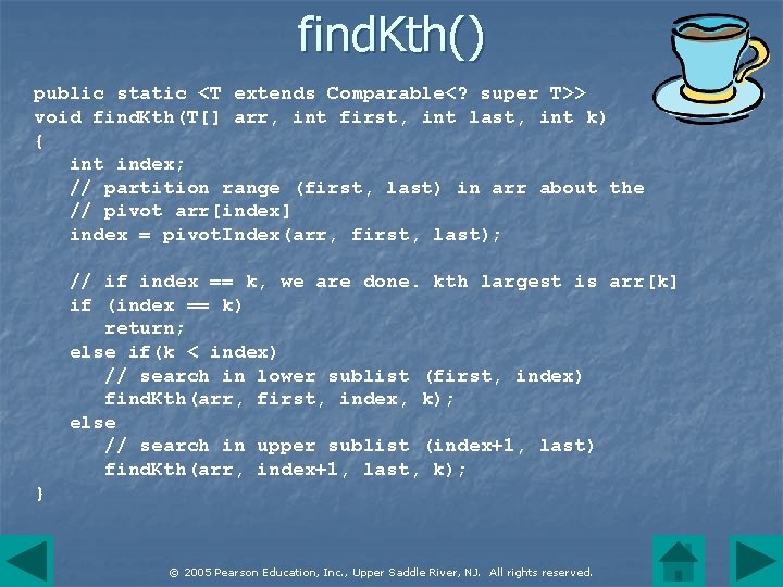 find. Kth() public static <T extends Comparable<? super T>> void find. Kth(T[] arr, int