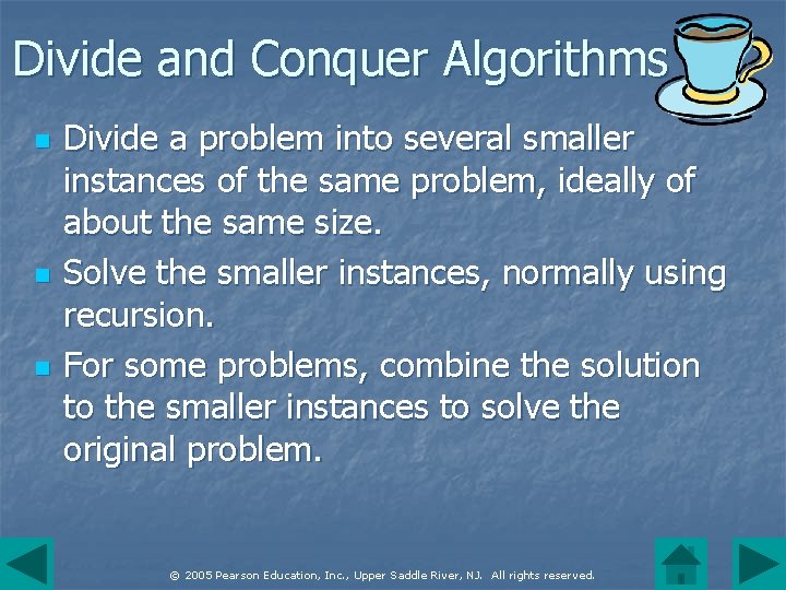 Divide and Conquer Algorithms n n n Divide a problem into several smaller instances