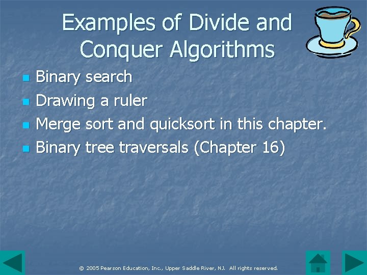 Examples of Divide and Conquer Algorithms n n Binary search Drawing a ruler Merge