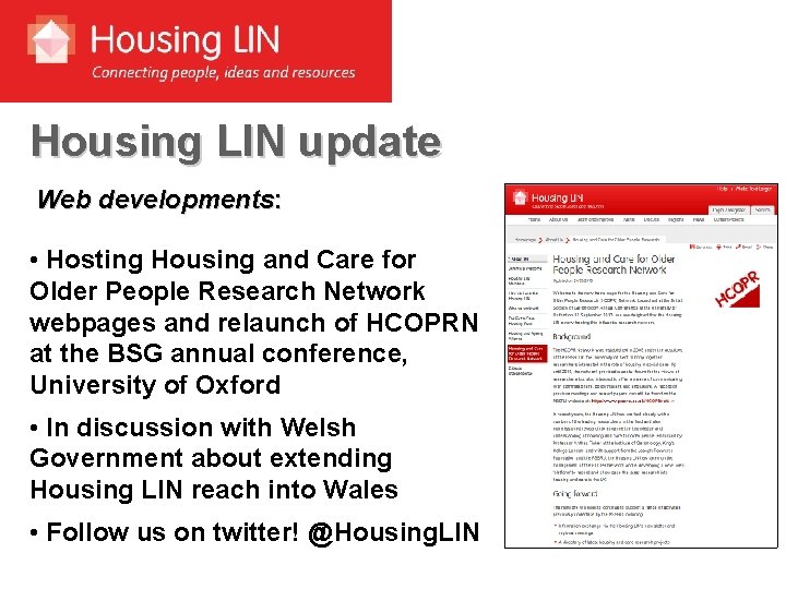 Housing LIN update Web developments: • Hosting Housing and Care for Older People Research