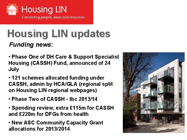Housing LIN updates Funding news: • Phase One of DH Care & Support Specialist