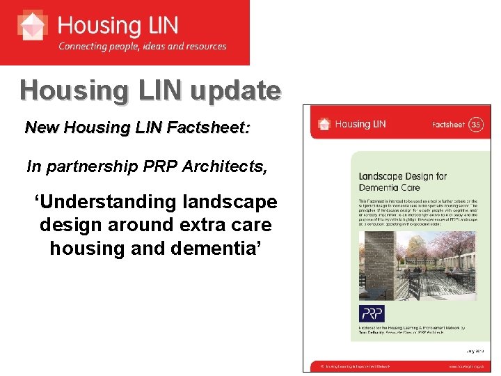 Housing LIN update New Housing LIN Factsheet: In partnership PRP Architects, ‘Understanding landscape design