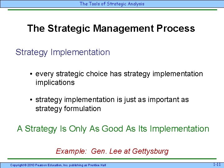 The Tools of Strategic Analysis The Strategic Management Process Strategy Implementation • every strategic The Tools of Strategic Analysis The Strategic Management Process Strategy Implementation • every strategic