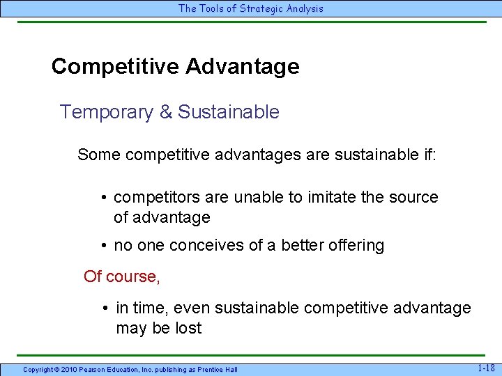 The Tools of Strategic Analysis Competitive Advantage Temporary & Sustainable Some competitive advantages are The Tools of Strategic Analysis Competitive Advantage Temporary & Sustainable Some competitive advantages are