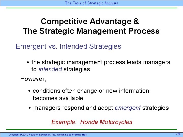 The Tools of Strategic Analysis Competitive Advantage & The Strategic Management Process Emergent vs. The Tools of Strategic Analysis Competitive Advantage & The Strategic Management Process Emergent vs.