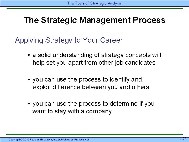 The Tools of Strategic Analysis The Strategic Management Process Applying Strategy to Your Career The Tools of Strategic Analysis The Strategic Management Process Applying Strategy to Your Career