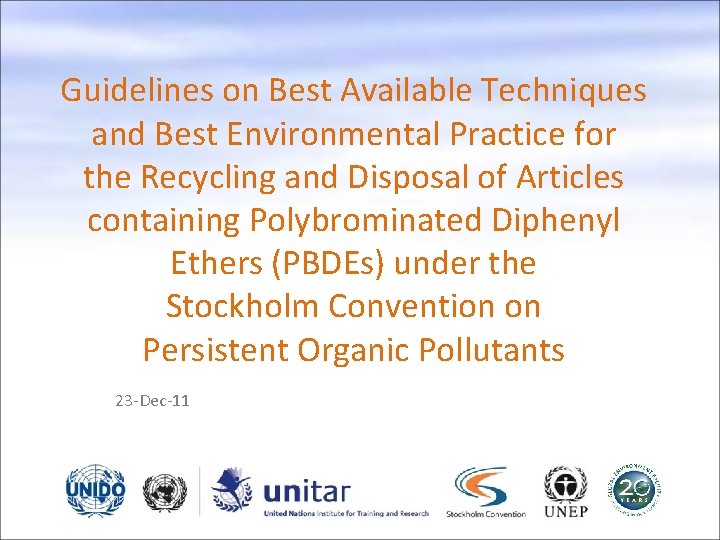 Guidelines on Best Available Techniques and Best Environmental Practice for the Recycling and Disposal