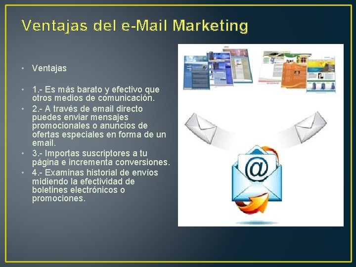 Ventajas del e-Mail Marketing • Ventajas • 1. - Es más barato y efectivo
