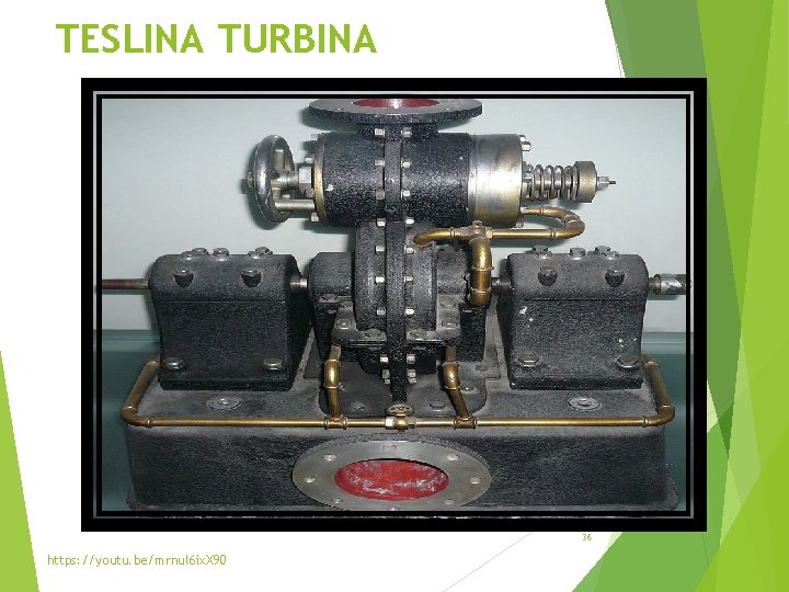 TESLINA TURBINA 36 https: //youtu. be/mrnul 6 ix. X 90 