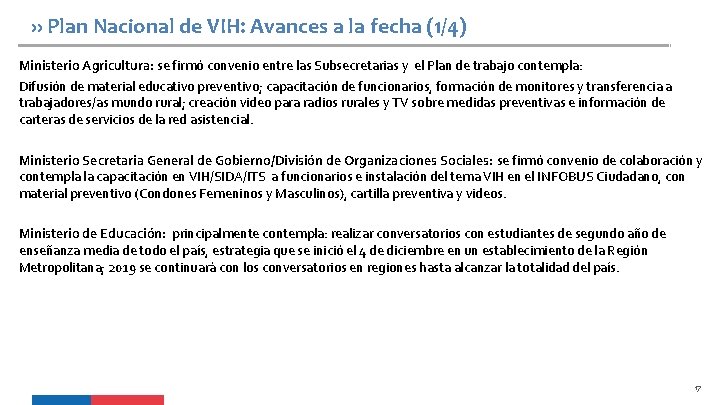 ›› Plan Nacional de VIH: Avances a la fecha (1/4) Ministerio Agricultura: se firmó