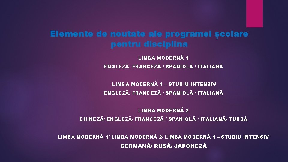 Elemente de noutate ale programei școlare pentru disciplina LIMBA MODERNĂ 1 ENGLEZĂ/ FRANCEZĂ /