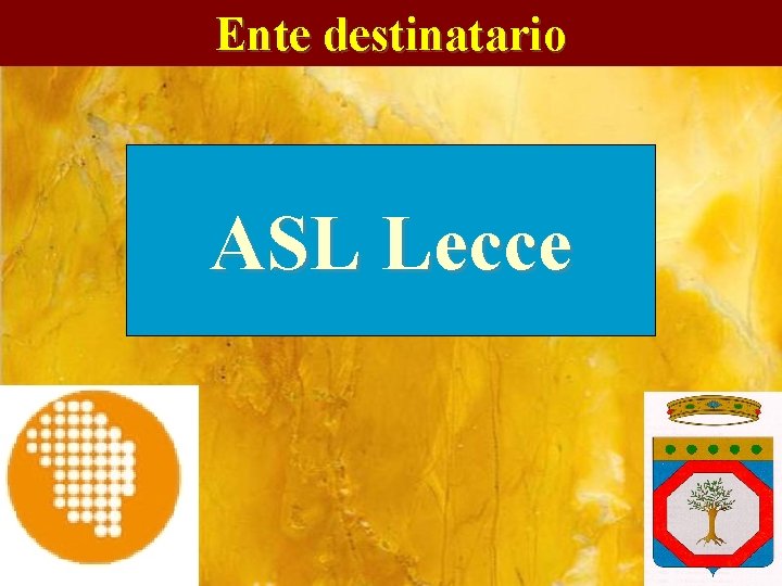 Ente destinatario ASL Lecce 