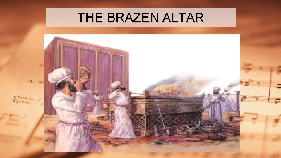 THE BRAZEN ALTAR THE BRAZEN ALTAR