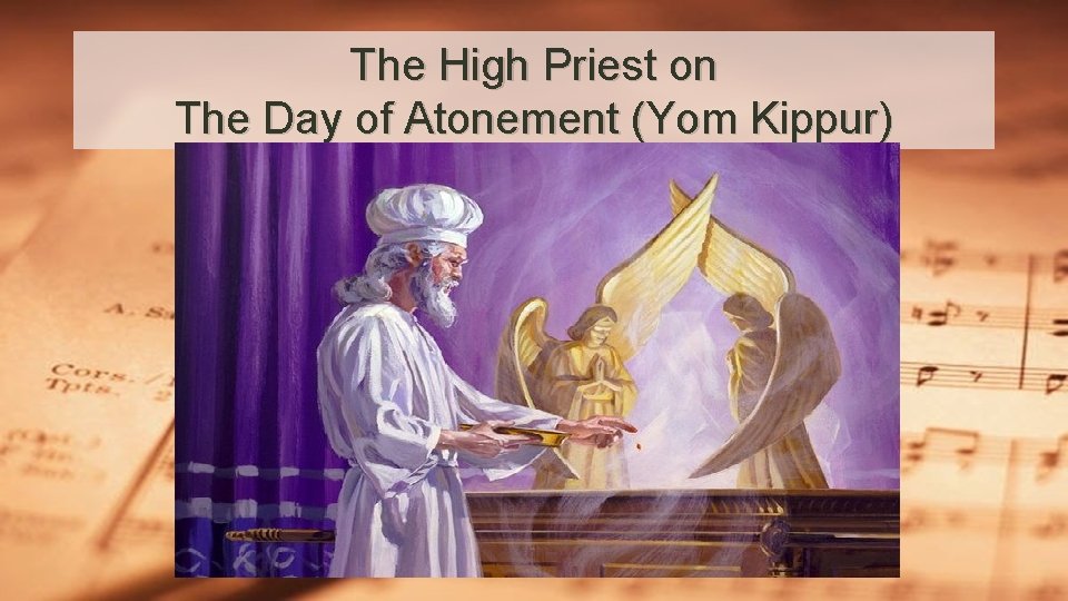 The High Priest on The Day of Atonement (Yom Kippur) 