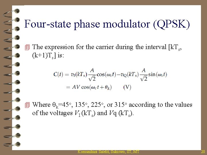 Four-state phase modulator (QPSK) 4 The expression for the carrier during the interval [k.