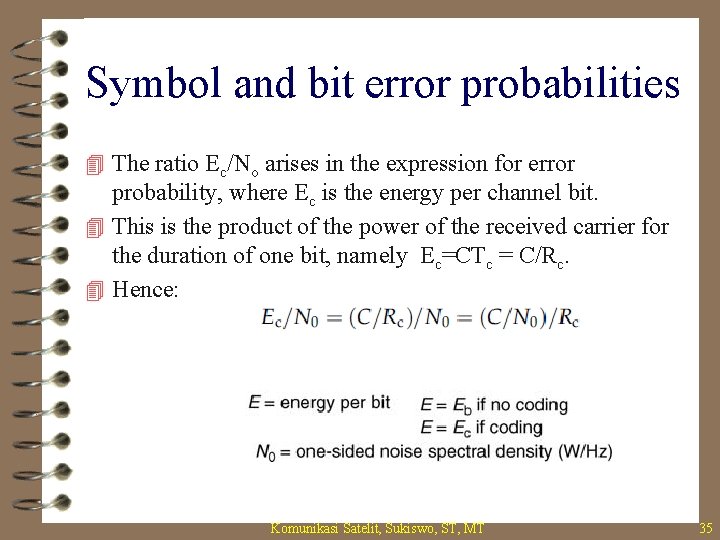 Symbol and bit error probabilities 4 The ratio Ec/No arises in the expression for