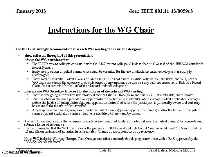 January 2013 doc. : IEEE 802. 11 -13/0059 r 3 Instructions for the WG