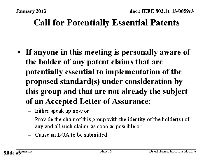 January 2013 doc. : IEEE 802. 11 -13/0059 r 3 Call for Potentially Essential January 2013 doc. : IEEE 802. 11 -13/0059 r 3 Call for Potentially Essential