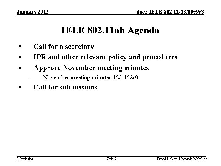 January 2013 doc. : IEEE 802. 11 -13/0059 r 3 IEEE 802. 11 ah