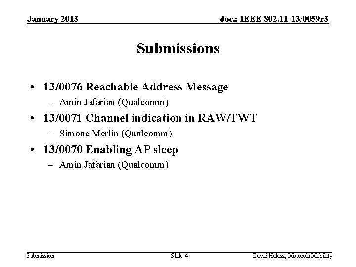 January 2013 doc. : IEEE 802. 11 -13/0059 r 3 Submissions • 13/0076 Reachable