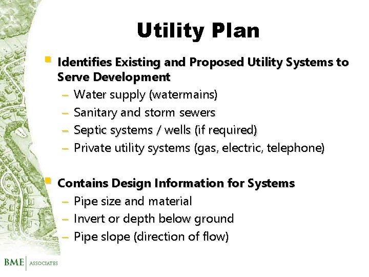 Utility Plan § Identifies Existing and Proposed Utility Systems to Serve Development – Water