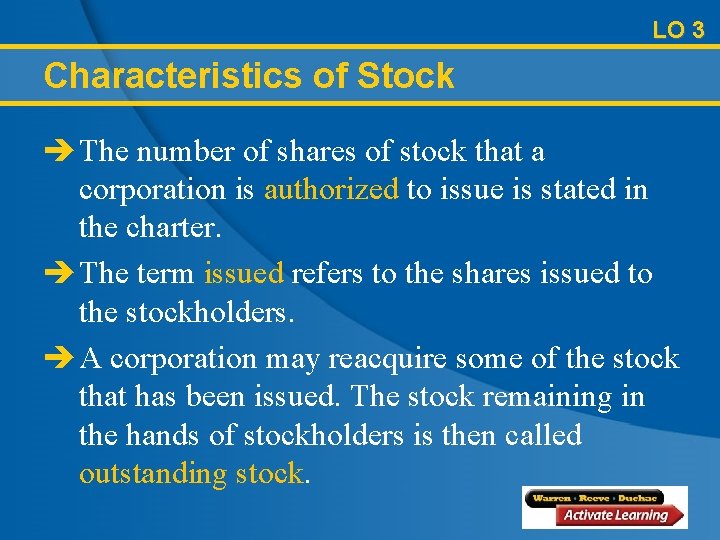 LO 3 Characteristics of Stock è The number of shares of stock that a