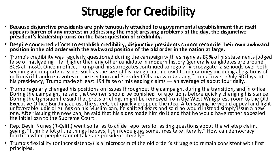 Struggle for Credibility • Because disjunctive presidents are only tenuously attached to a governmental