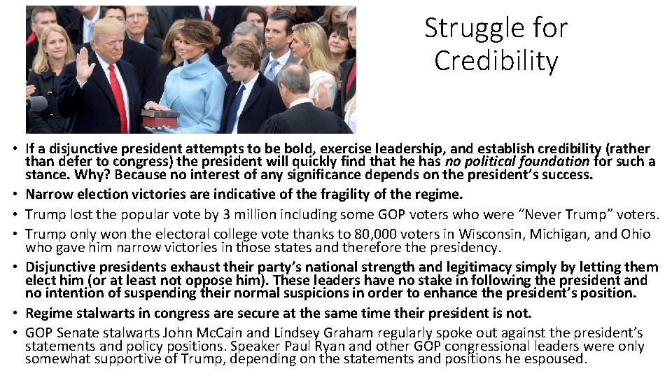 Struggle for Credibility • If a disjunctive president attempts to be bold, exercise leadership,