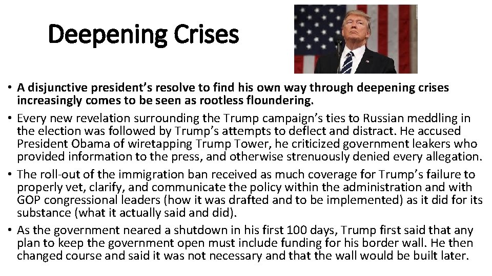 Deepening Crises • A disjunctive president’s resolve to find his own way through deepening