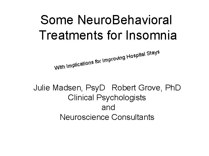Some Neuro. Behavioral Treatments for Insomnia catio pli With Im tays S l a