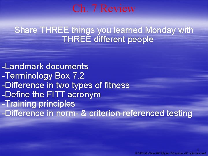 Ch. 7 Review Share THREE things you learned Monday with THREE different people -Landmark