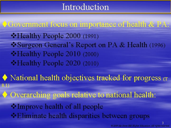 Introduction t. Government focus on importance of health & PA: v. Healthy People 2000