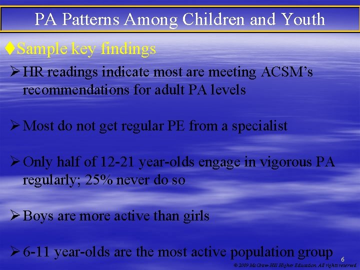 PA Patterns Among Children and Youth t. Sample key findings Ø HR readings indicate