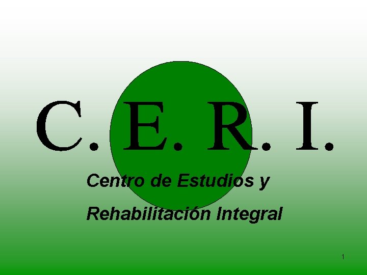 Centro de Estudios y Rehabilitación Integral 1 