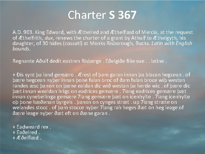 Charter S 367 A. D. 903. King Edward, with Æthelred and Æthelflæd of Mercia,