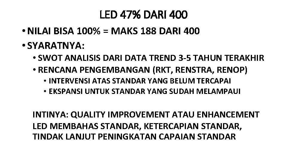 LED 47% DARI 400 • NILAI BISA 100% = MAKS 188 DARI 400 •