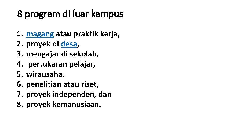 8 program di luar kampus 1. 2. 3. 4. 5. 6. 7. 8. magang