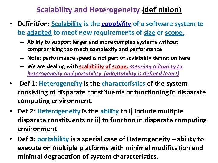 Scalability and Heterogeneity (definition) • Definition: Scalability is the capability of a software system