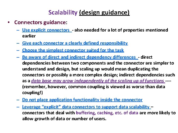 Scalability (design guidance) • Connectors guidance: – Use explicit connectors - also needed for