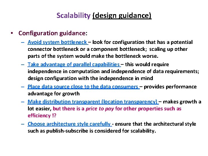 Scalability (design guidance) • Configuration guidance: – Avoid system bottleneck – look for configuration