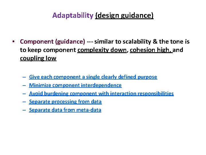 Adaptability (design guidance) • Component (guidance) --- similar to scalability & the tone is